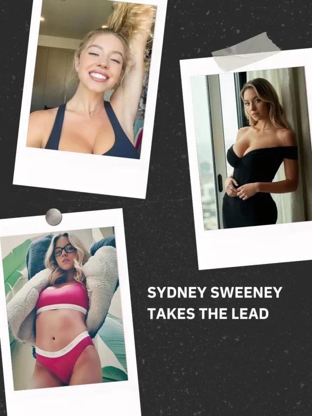 “Sydney Sweeney Unfiltered: Redefining Confidence in Hollywood”