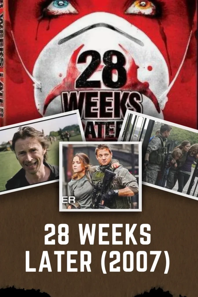 28 Weeks Later (2007)